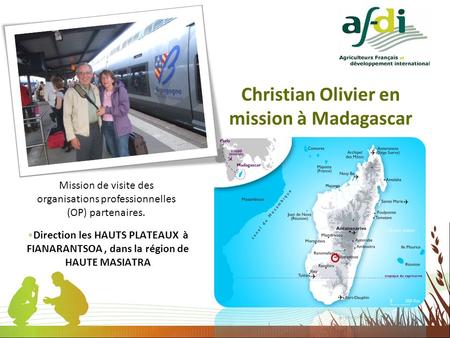 Christian Olivier en mission à Madagascar