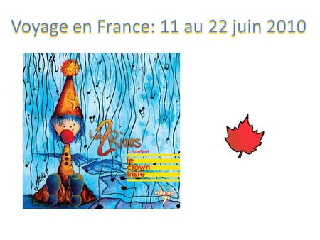 Voyage en France: 11 au 22 juin 2010