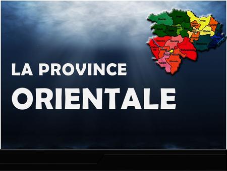 LA PROVINCE ORIENTALE.