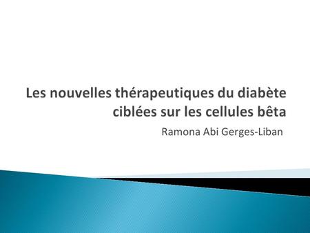 Les nouvelles thérapeutiques du diabète ciblées sur les cellules bêta