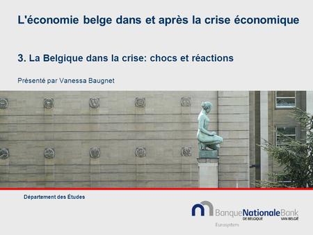 L'économie belge dans et après la crise économique 3