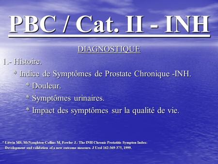 PBC / Cat. II - INH DIAGNOSTIQUE 1.- Histoire.