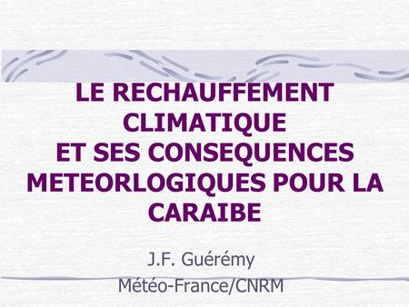 J.F. Guérémy Météo-France/CNRM