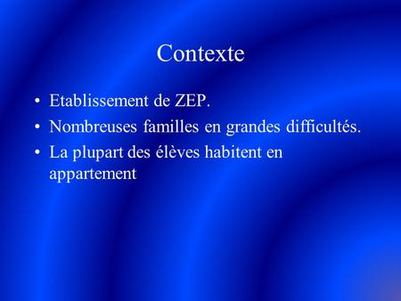 Contexte Etablissement de ZEP.