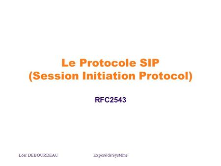 Le Protocole SIP (Session Initiation Protocol)