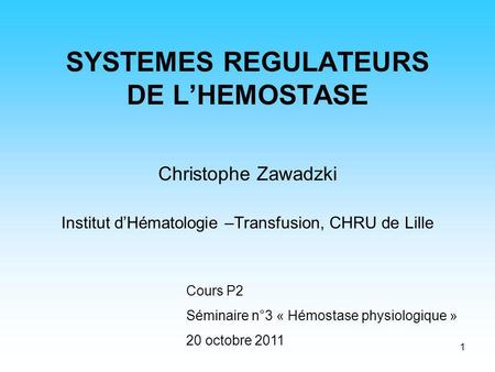 SYSTEMES REGULATEURS DE L’HEMOSTASE
