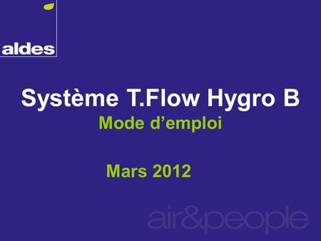 Système T.Flow Hygro B Mode d’emploi Mars 2012.