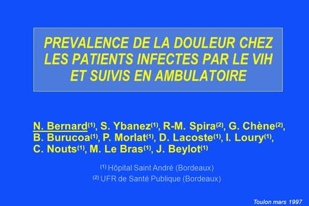 Toulon mars 1997 N. Bernard (1), S. Ybanez (1), R-M. Spira (2), G. Chène (2), B. Burucoa (1), P. Morlat (1), D. Lacoste (1), I. Loury (1), C. Nouts (1),