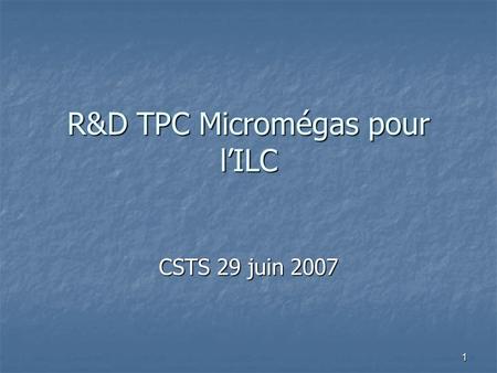 R&D TPC Micromégas pour l’ILC