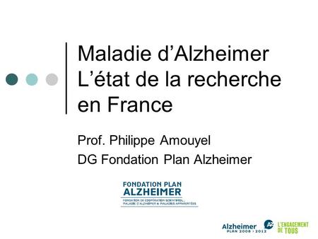 Maladie d’Alzheimer L’état de la recherche en France