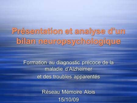 Présentation et analyse d’un bilan neuropsychologique