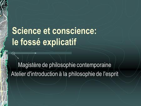 Science et conscience: le fossé explicatif