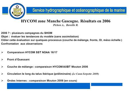 HYCOM zone Manche Gascogne. Résultats en 2006