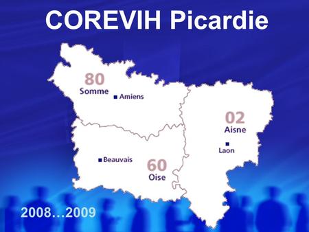 COREVIH Picardie 2008…2009.