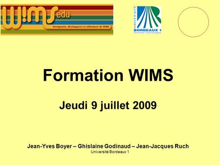 Formation WIMS Jeudi 9 juillet 2009