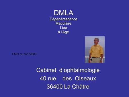 DMLA Dégénérescence Maculaire Liée à l’Age