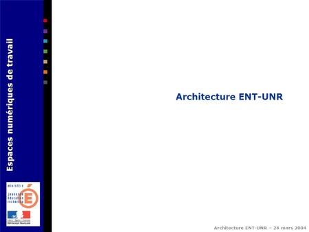 Architecture ENT-UNR.
