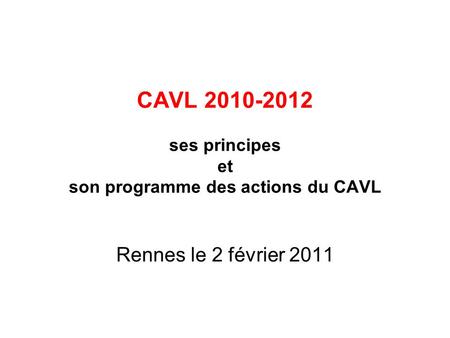 CAVL ses principes et son programme des actions du CAVL