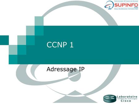 CCNP 1 Adressage IP.