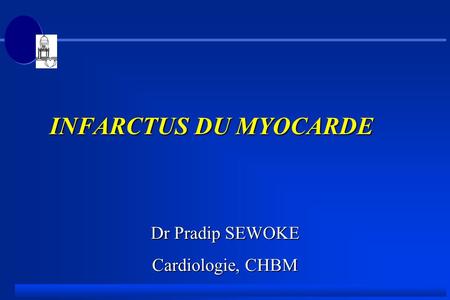 Dr Pradip SEWOKE Cardiologie, CHBM