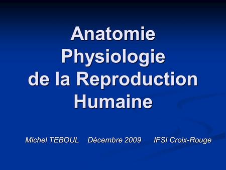 Anatomie Physiologie de la Reproduction Humaine