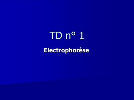 TD n° 1 Electrophorèse.
