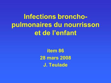 Infections broncho-pulmonaires du nourrisson et de l’enfant
