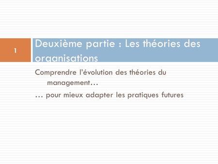 Deuxième partie : Les théories des organisations