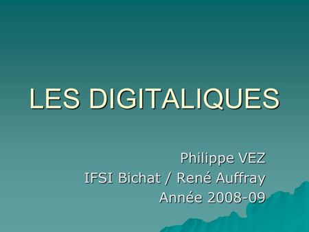 Philippe VEZ IFSI Bichat / René Auffray Année