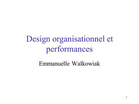 Design organisationnel et performances