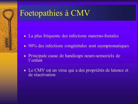 Foetopathies à CMV La plus fréquente des infections materno-foetales
