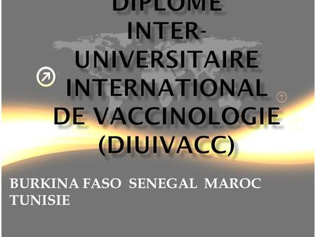 DIPLÔME INTER-UNIVERSITAIRE INTERNATIONAL DE VACCINOLOGIE (DIUIVACC)