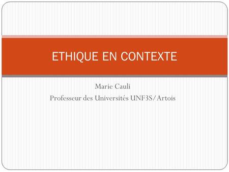 Marie Cauli Professeur des Universités UNF3S/Artois