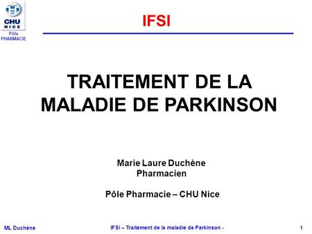 TRAITEMENT DE LA MALADIE DE PARKINSON