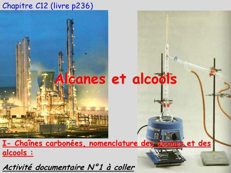Alcanes et alcools Chapitre C12 (livre p236)
