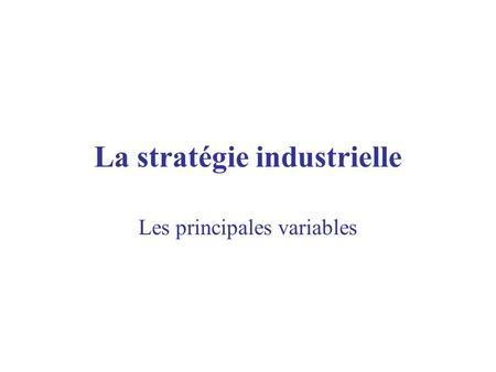 La stratégie industrielle
