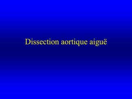 Dissection aortique aiguë
