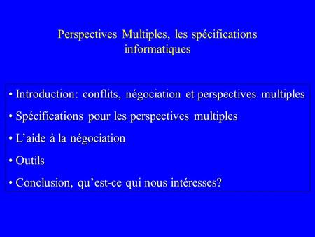 Perspectives Multiples, les spécifications informatiques