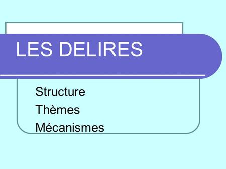 Structure Thèmes Mécanismes