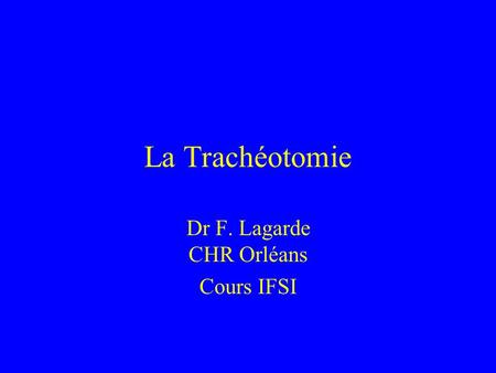 Dr F. Lagarde CHR Orléans Cours IFSI