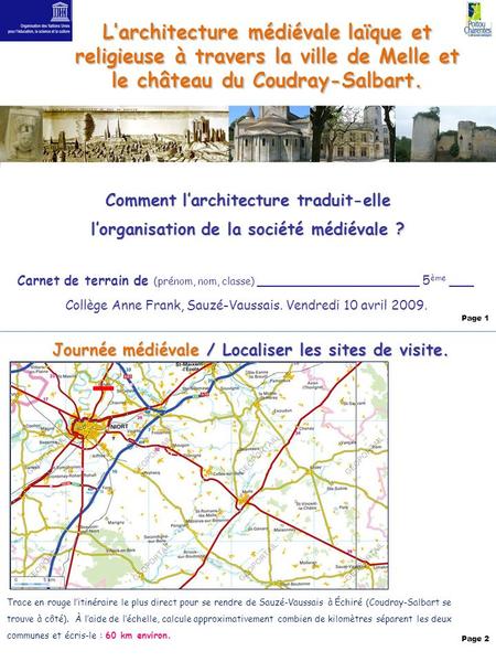 L’architecture médiévale laïque et religieuse à travers la ville de Melle et le château du Coudray-Salbart. Comment l’architecture traduit-elle l’organisation.