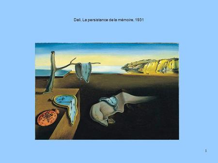 Dali, La persistance de la mémoire, 1931