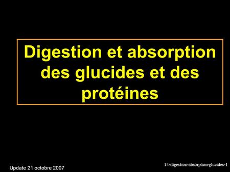 Digestion et absorption des glucides et des protéines