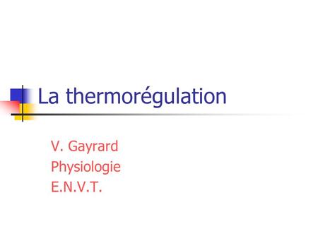 V. Gayrard Physiologie E.N.V.T.