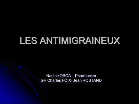 Nadine OBOA – Pharmacien GH Charles FOIX- Jean ROSTAND