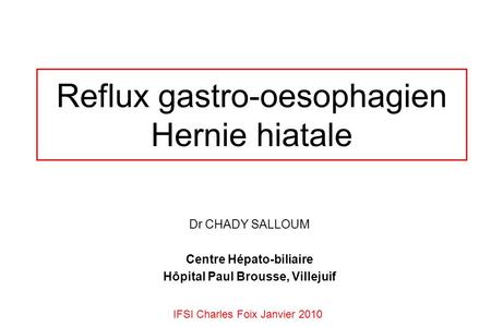 Reflux gastro-oesophagien Hernie hiatale