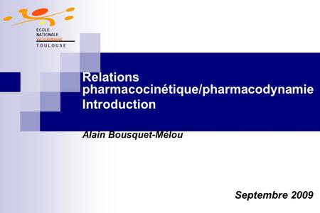 Relations pharmacocinétique/pharmacodynamie Introduction