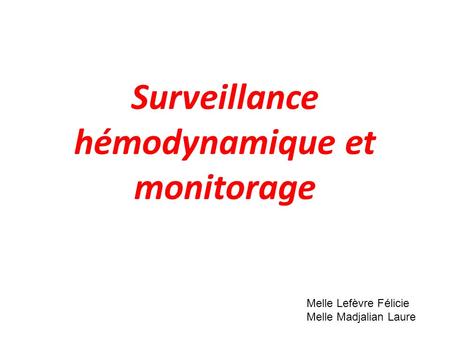 Surveillance hémodynamique et monitorage