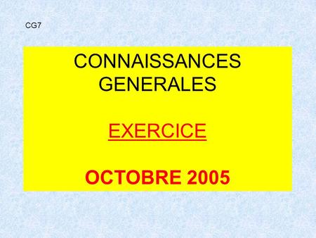 CONNAISSANCES GENERALES EXERCICE OCTOBRE 2005