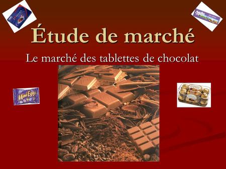 Le marché des tablettes de chocolat